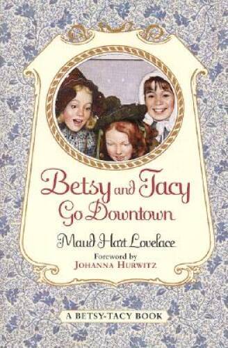 Betsy and Tacy Go Downtown (Betsy-Tacy) - Paperback - ACCEPTABLE