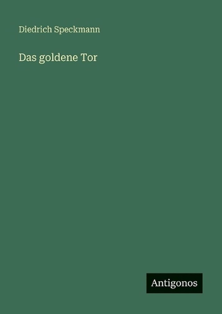 Das goldene Tor by Diedrich Speckmann (German) Paperback Book