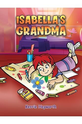 Kerrie Hepworth Isabella's Grandma (Paperback)Another great item from Rarewaves USA | Free delivery!