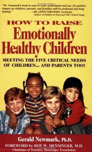How to Raise Emotionally - Paperback, by Ph.D. Gerald Newmark - Very Good