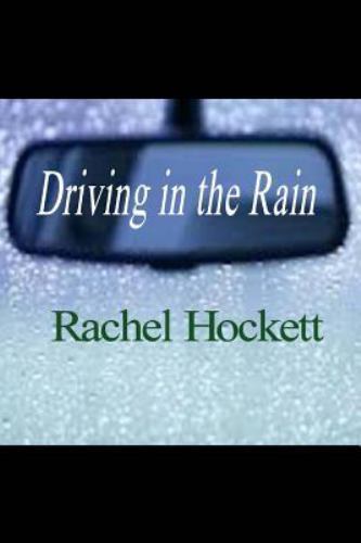 Driving in the Rain, Paperback by Hockett, Rachel, Like New Used, Free shippi...