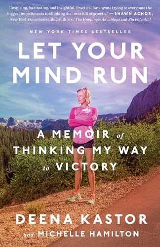 Let Your Mind Run: A - Paperback, by Kastor Deena; Hamilton - Acceptable n