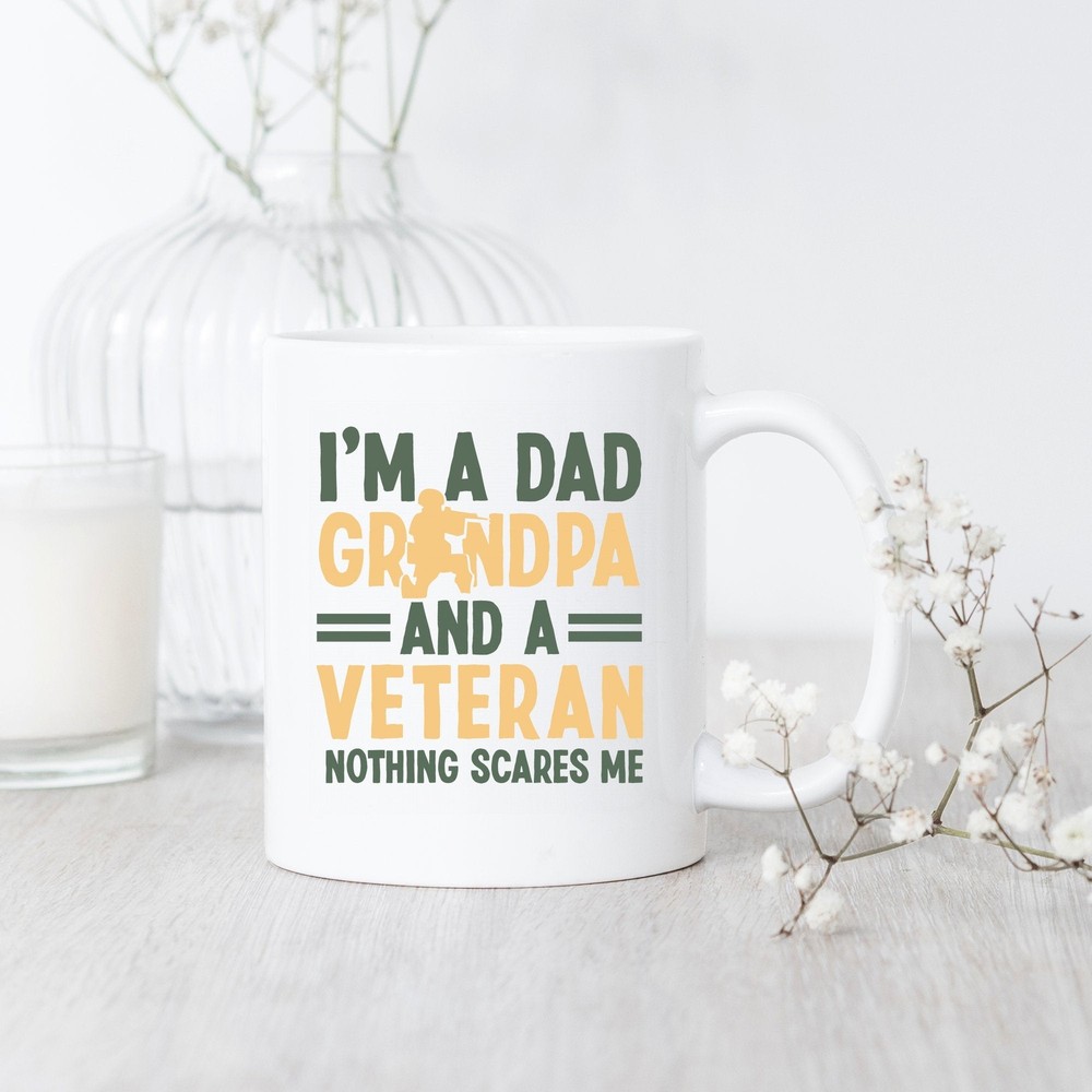 Dad Grandpa Veteran Nothing Scares Me Mug Veteran Mug Gift For Veteran Dad