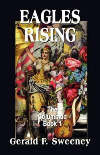 Eagles Rising, Paperback by Sweeney, Gerald F., Brand New, Free shipping in t...