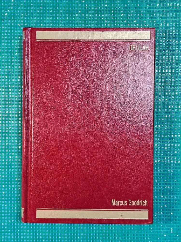 Delilah Vintage Hardcover Book by Marcus Goodrich 1981 Time Life Edition