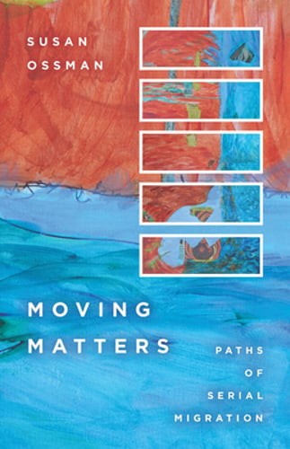 Moving Matters: Paths of Serial Migration by Susan Ossman: Used