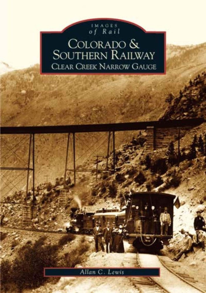 NEW Arcadia Publishing Colorado and Southern Railway, CO 9780738529295 Images of
