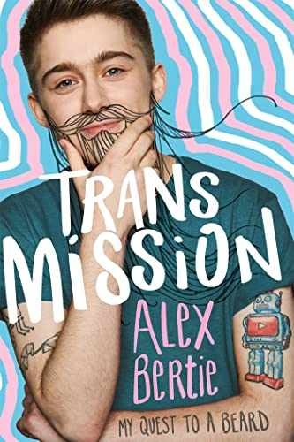 Trans Mission My Quest To A Beard - Paperback, by Alex Bertie - Very Good