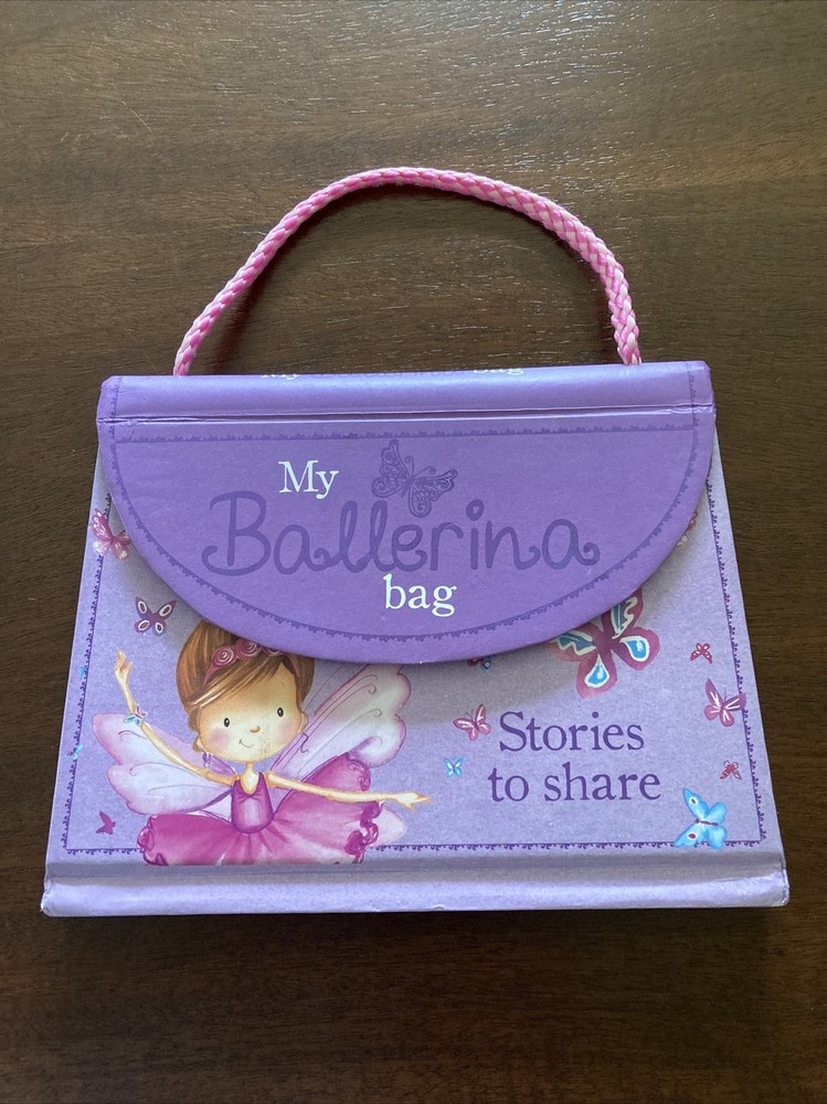 My Ballerina Bag by Parragon Hardback Book ~EUC