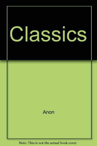 CLASSICS By ANON