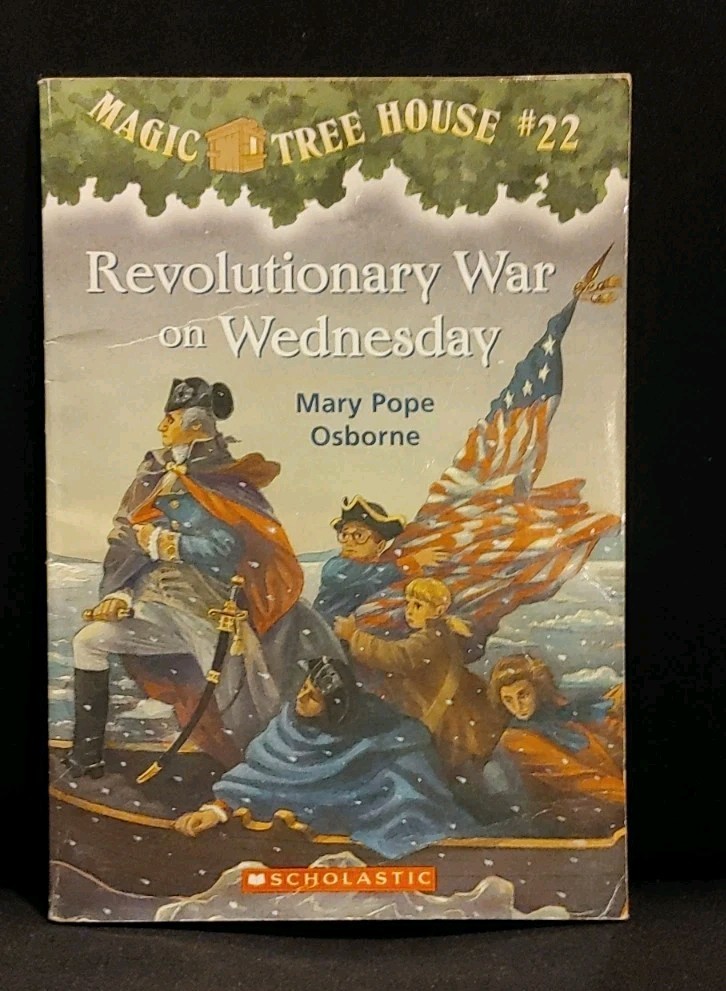 2001 Magic Tree House #22 Revolutionary War on Wednesday by Mary Pope Osborne