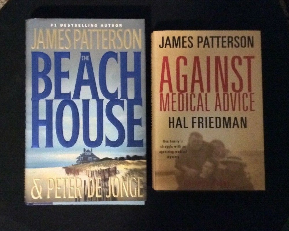 James Patterson: 2 Hardcover Book Lot: The Beach House/ Against Medical Advice