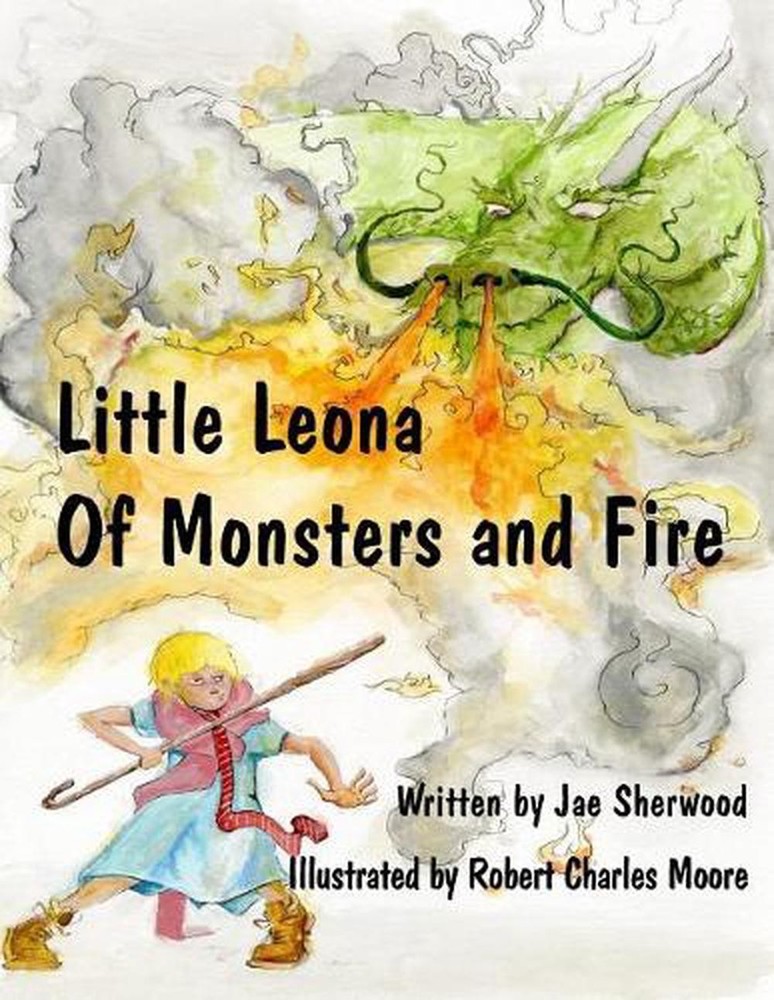 Little Leona Of Monsters and Fire by Jae Sherwood (English) Paperback Book