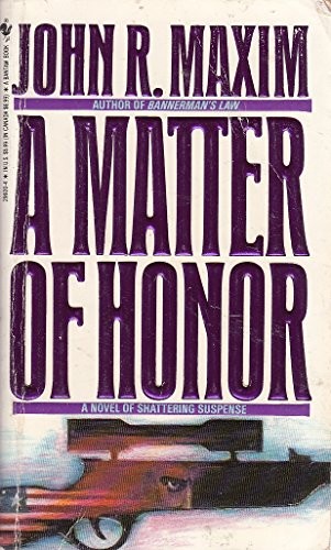 A Matter of Honor, Maxim, John R.