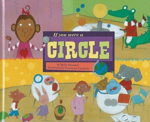 If You Were a Circle (Math Fun) by Blaisdell, Molly, Very Good Book