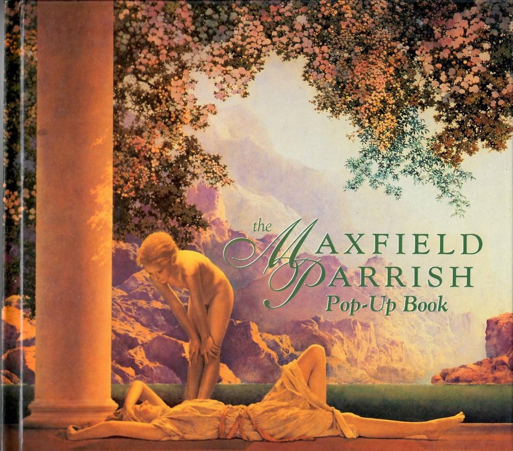 The Maxfield Parrish Pop-Up Book.  HB