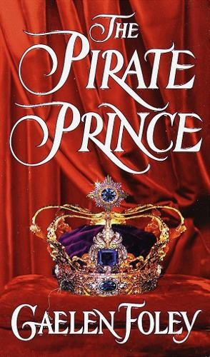 The Pirate Prince: 1 (The Ascension T..., Foley, Gaelen