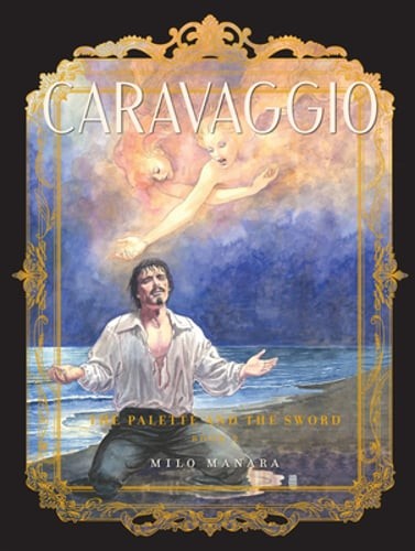 Caravaggio: The Palette and the Sword: Book 2 by Milo Manara: New