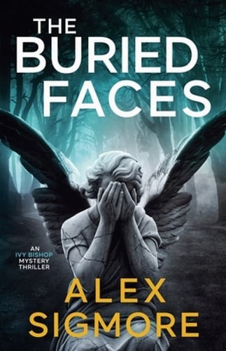 The Buried Faces by Alex Sigmore: Used