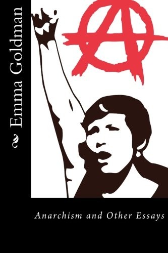 Anarchism and Other Essays