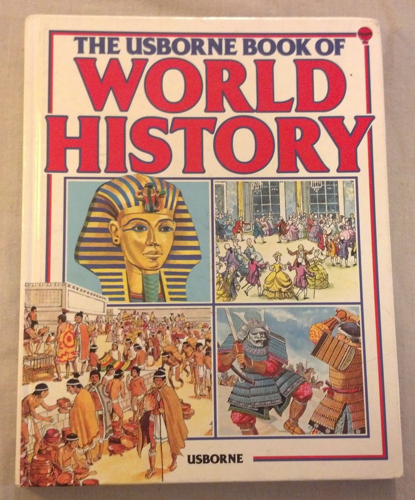 The Usborne Book of World History (Guided Discovery Program) by Tyler