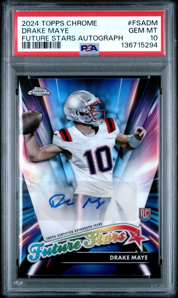 Drake Maye 2024 Topps Chrome Future Stars Rookie Autograph PSA 10 GEM MINT (RC)