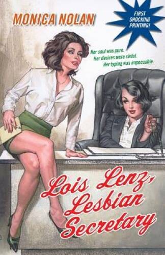 Lois Lenz, Lesbian Secretary - Paperback By Nolan, Monica - VERY GOOD