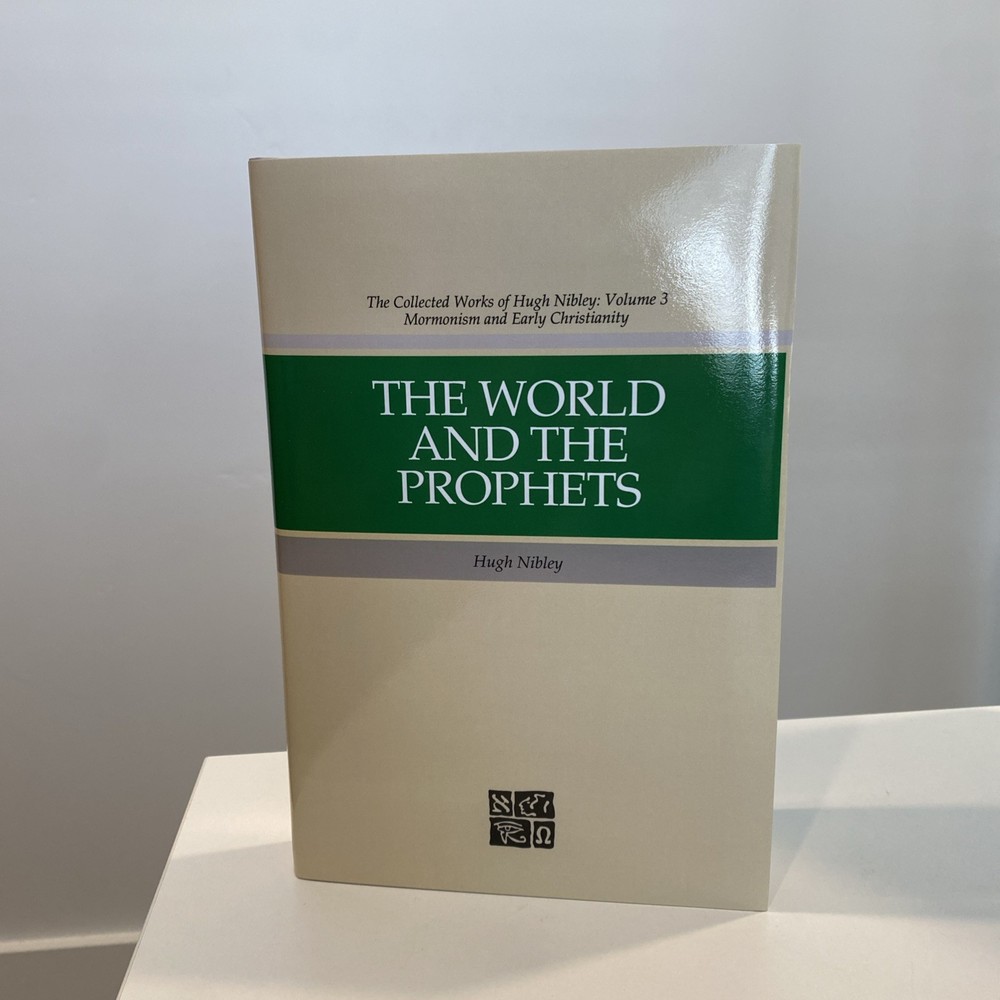 The World and the Prophets Volume 3 Hugh Nibley