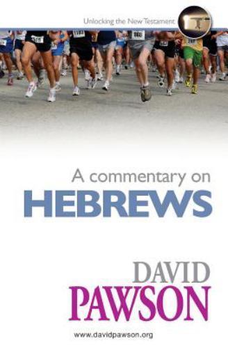 Commentary on Hebrews, Paperback by Pawson, David, Brand New, Free shipping i...