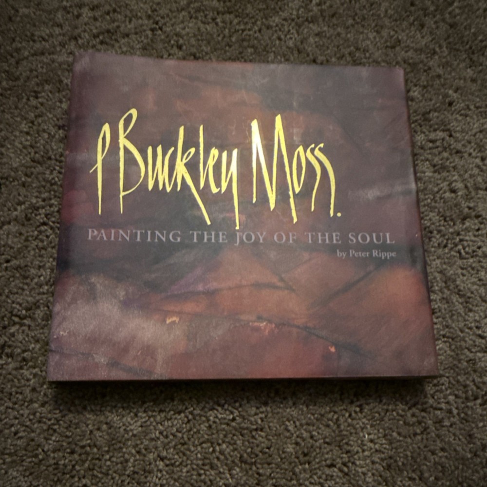 P. Buckley Moss: Painting the Joy of the Soul Hardcover Illustrated Signed