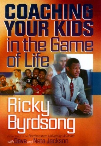 Coaching Your Kids in the Game of Life, Byrdsong, Ricky