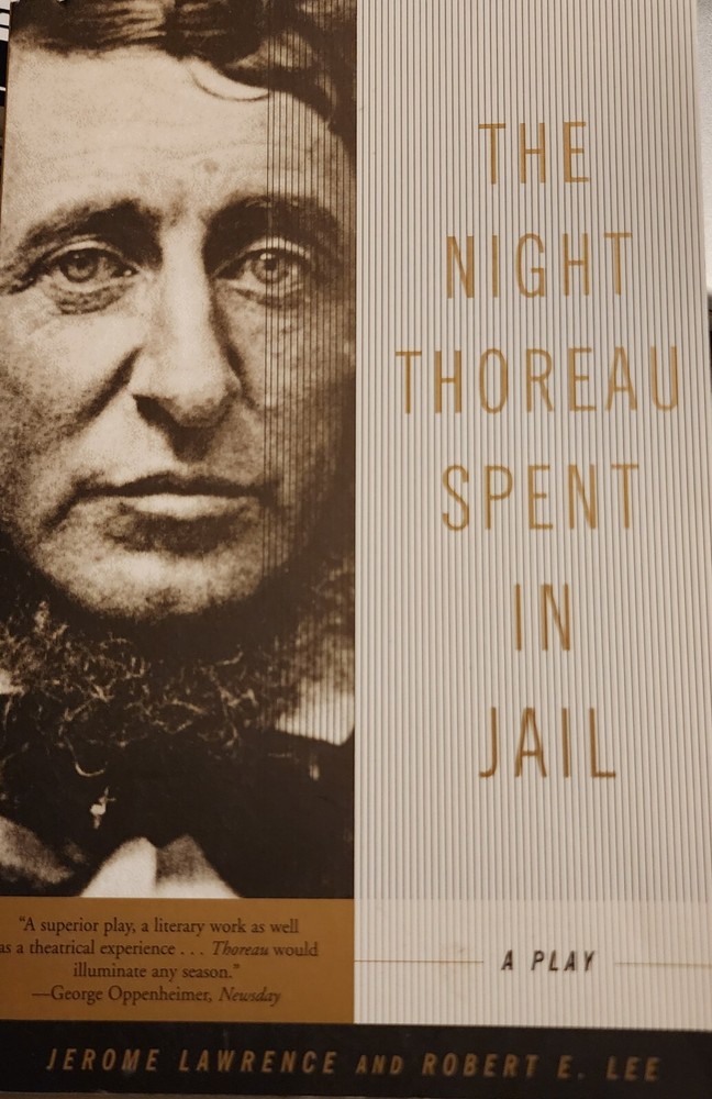 Night Thoreau Spent in Jail by Robert E. Lee and Jerome Lawrence (2001, Pbk)