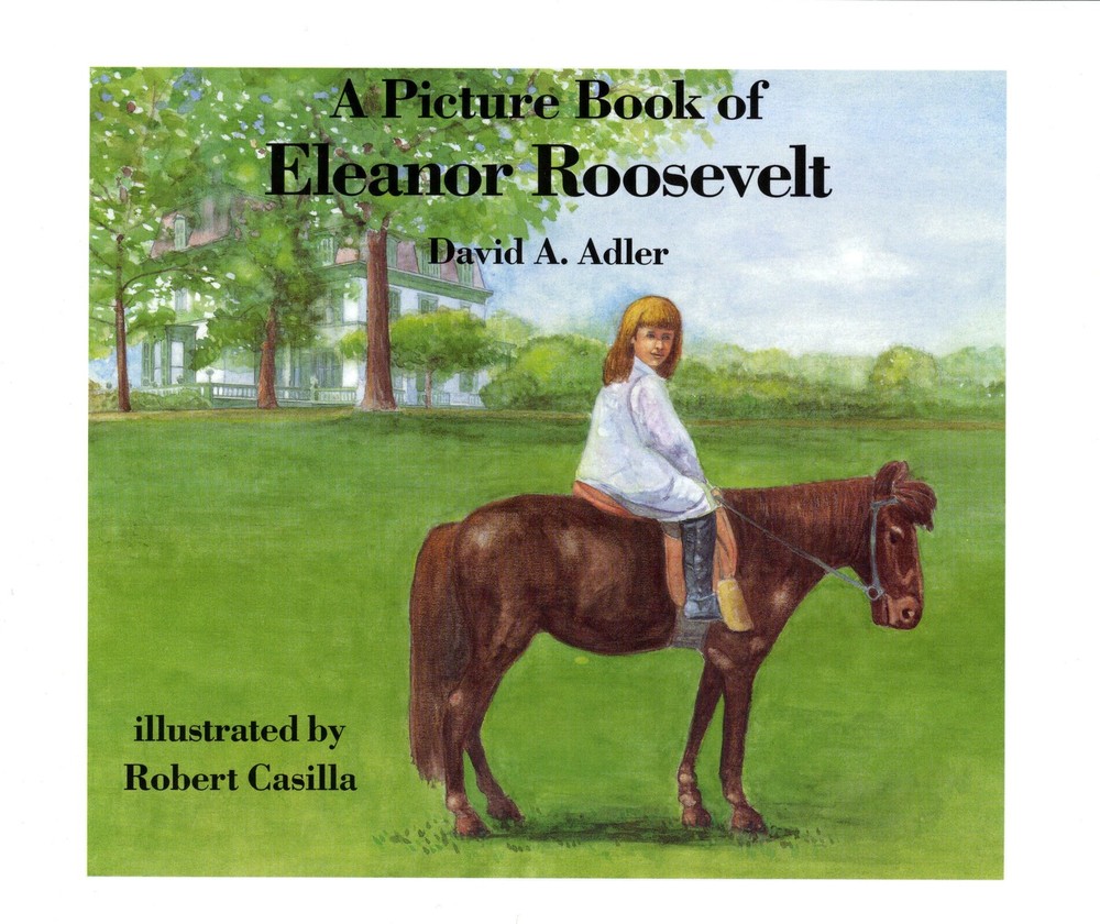 A Picture Book of Eleanor Roosevelt (Picture Book Biography) by David A. Adler