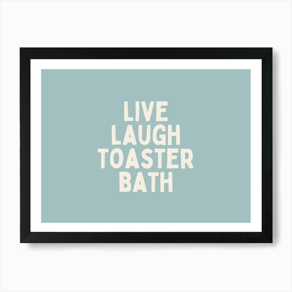 Live Laugh Toaster Bath | Cream and Framed Wall Art Poster Canvas Print Picture