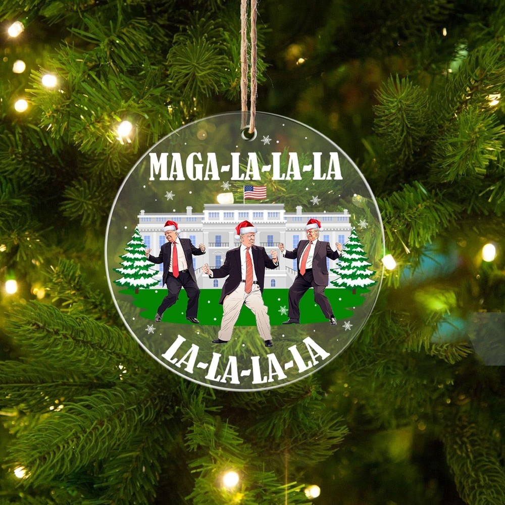 MAGA Trump Acrylic Ornament  President 45   47 Trump Ornament  MAGA La La La