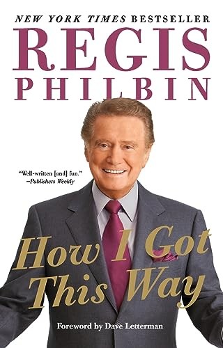 How I Got This Way - Paperback By Philbin, Regis - VERY GOOD