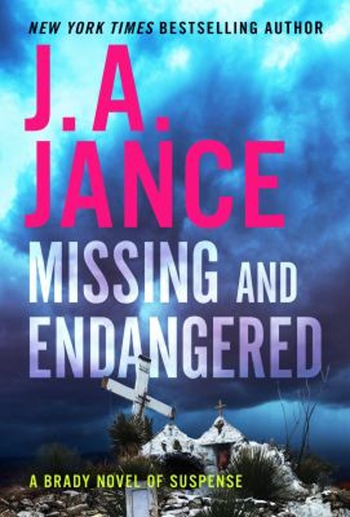 Missing and Endangered : A Brady Novel of Suspense J. A. JanceFree US Delivery | ISBN:0062853473