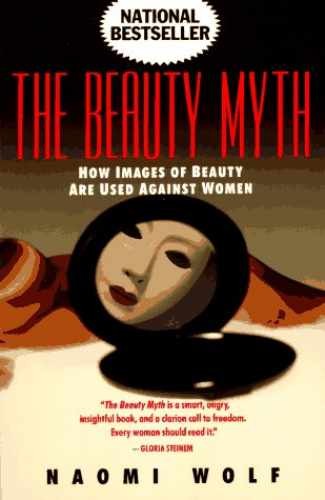 The Beauty Myth: How Images of Beauty - Paperback, by Wolf Naomi - Very Good j