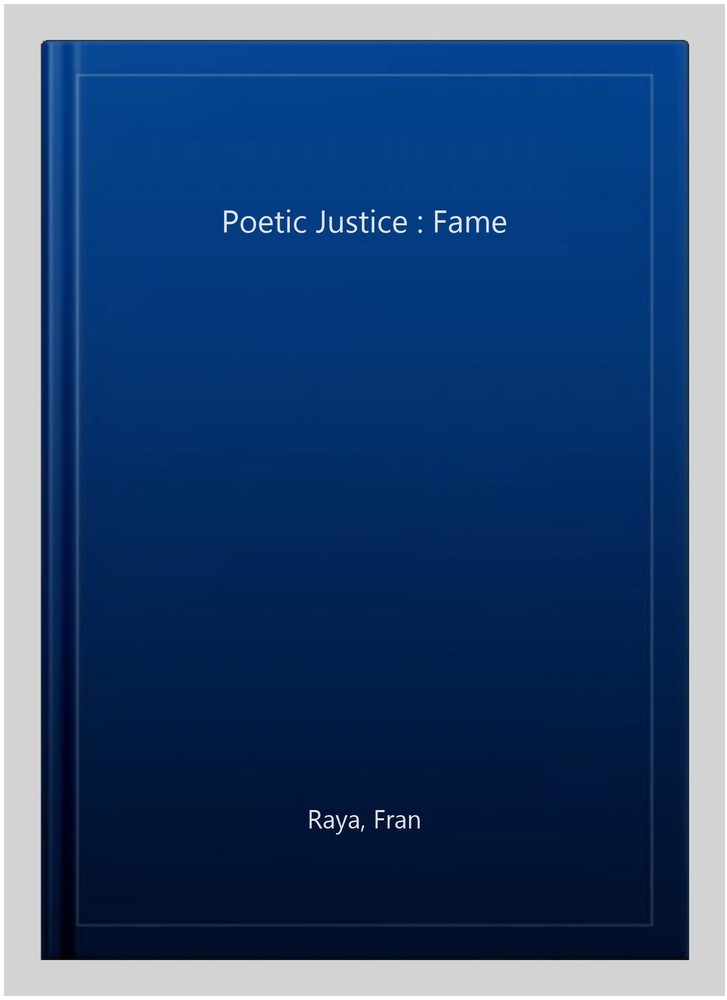 Poetic Justice : Fame, Paperback by Raya, Fran, Brand New, Free shipping in t...
