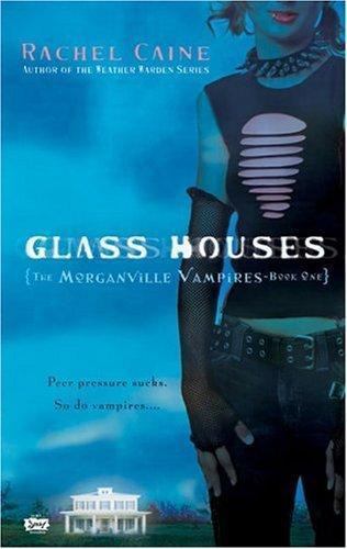 Glass Houses (Morganville Vampires, Book 1), USED-Good, Caine, Rachel