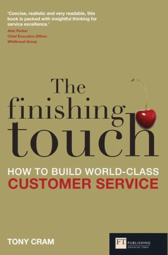 The Finishing Touch: How to Build World-Cl... by Cram, Tony Paperback / softbackFREE US DELIVERY | ISBN: 0273713019 | Quality Books