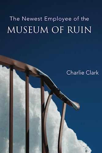 The Newest Employee of the Museum of - Paperback, by Clark Charlie - Very Good