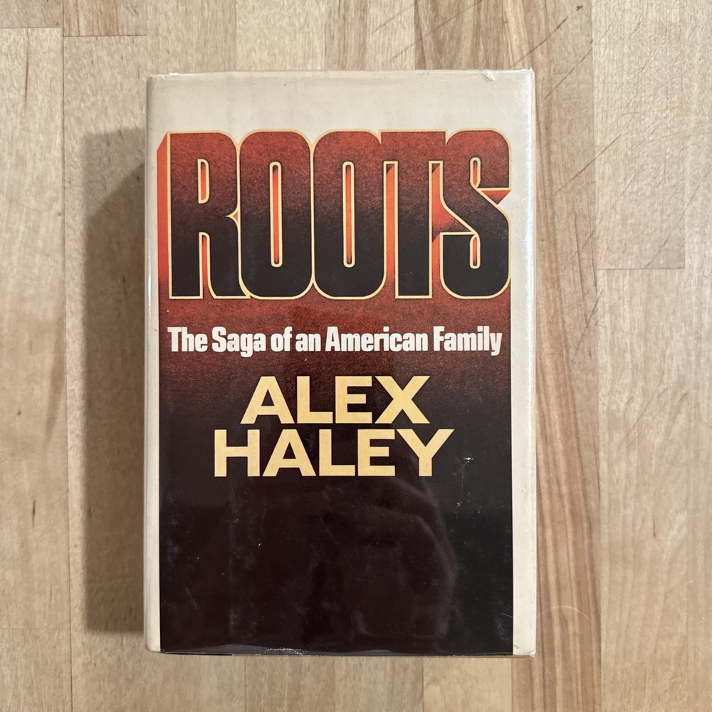 ROOTS by Alex Haley 1976 HCDJ, The Saga of an American Family FINE 1st Year Ed.