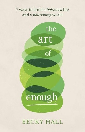 Becky Hall The Art of Enough (Paperback)Another great item from Rarewaves USA | Free delivery!