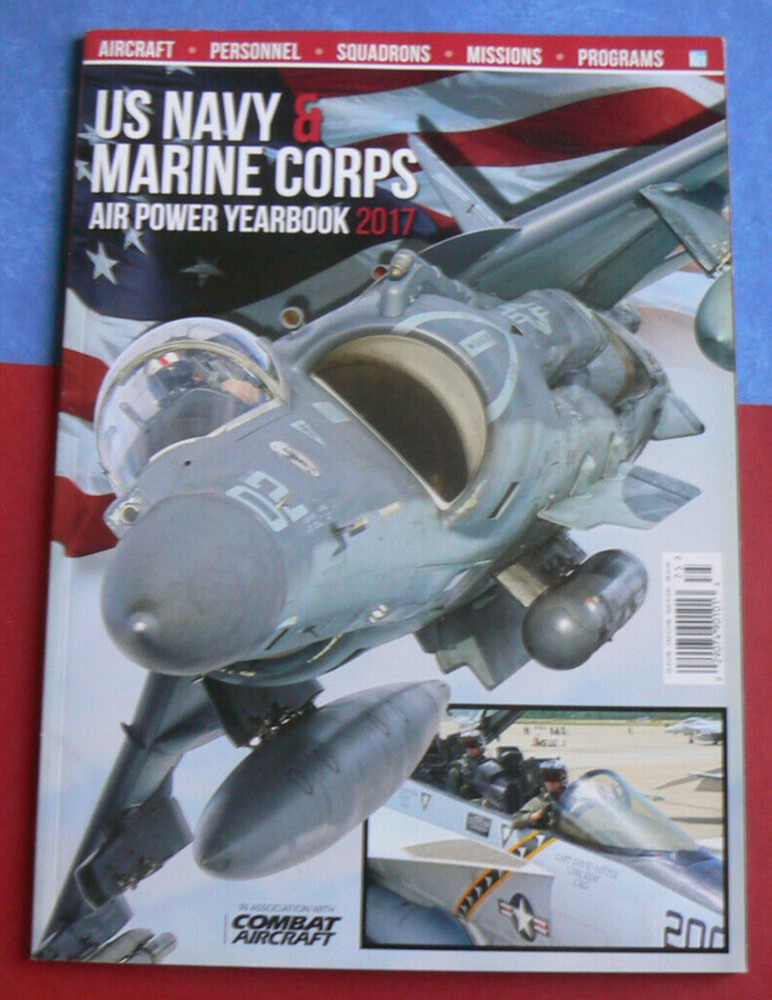 US Navy & Marine Corps,Air Power Yearbook 2017,Combat Aircraft mag,Key Publicati