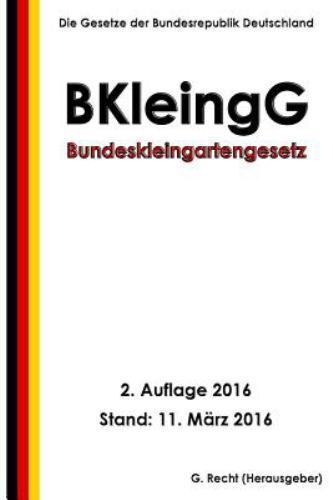 Bundeskleingartengesetz, Paperback by Recht, G., Brand New, Free shipping in ...