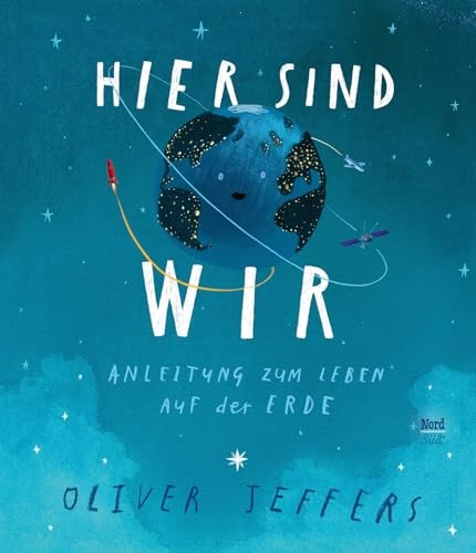 Hier sind wir: Anleitung zum Leben auf der Erde by Jeffers, Oliver Book The Fast