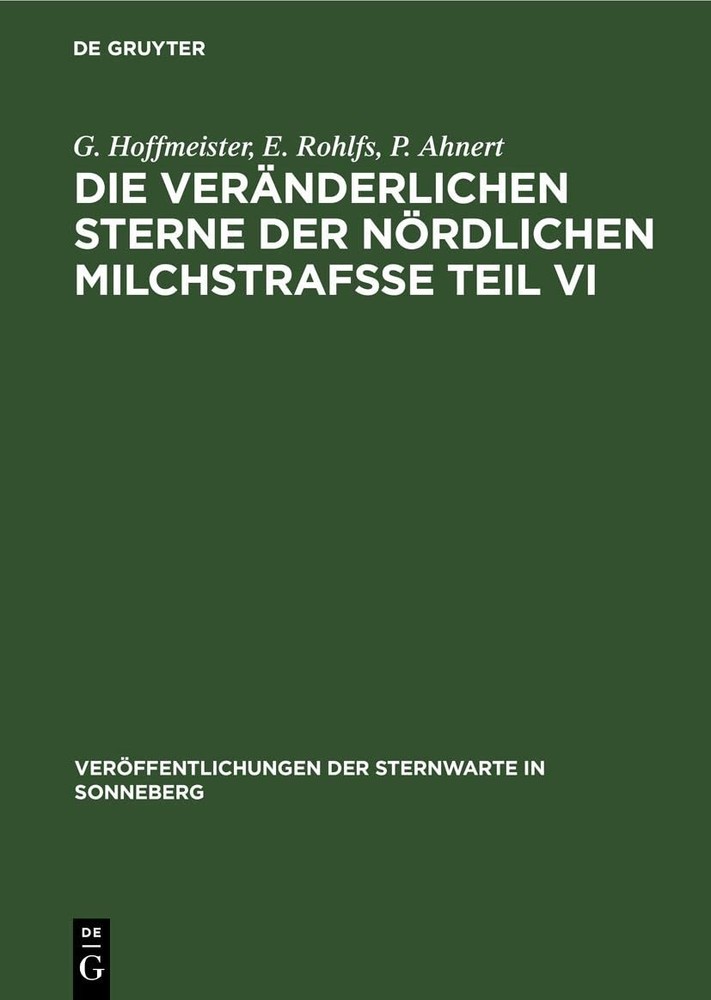 G Hoffmeister E Roh Die Veränderlichen Sterne Der Nördlichen Milchstr (Hardback)