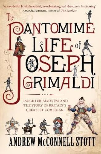 Andrew McConnell Stott The Pantomime Life of Joseph Grimaldi (Paperback)Another great item from Rarewaves USA | Free delivery!