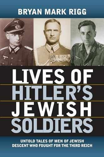 Lives of Hitler's Jewish Soldiers: - Hardcover, by RIgg Bryan Mark - Very Good b